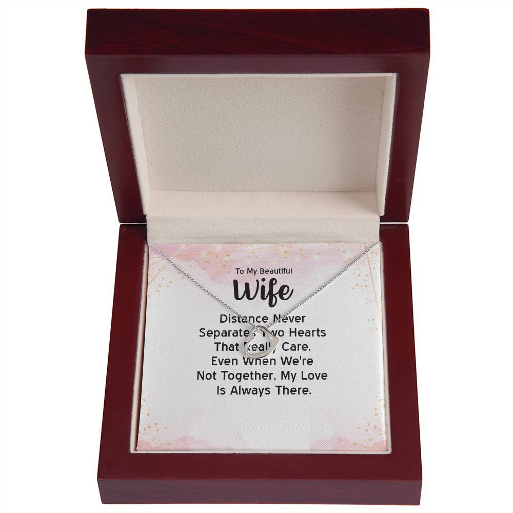 To My Wife Distance Never Separates Two Hearts Delicate Heart Necklace